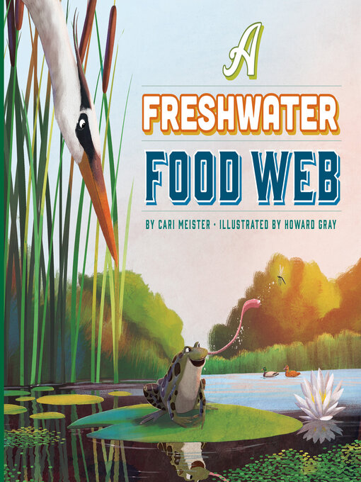 Title details for A Freshwater Food Web by Cari Meister - Available
